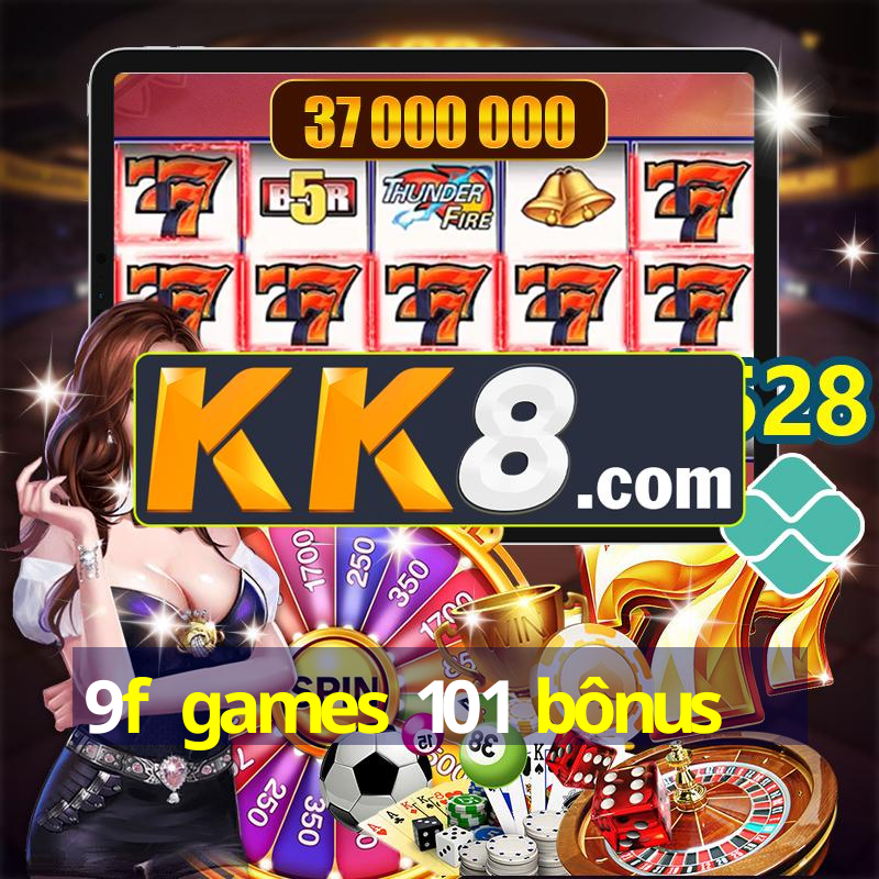 9f games 101 bônus