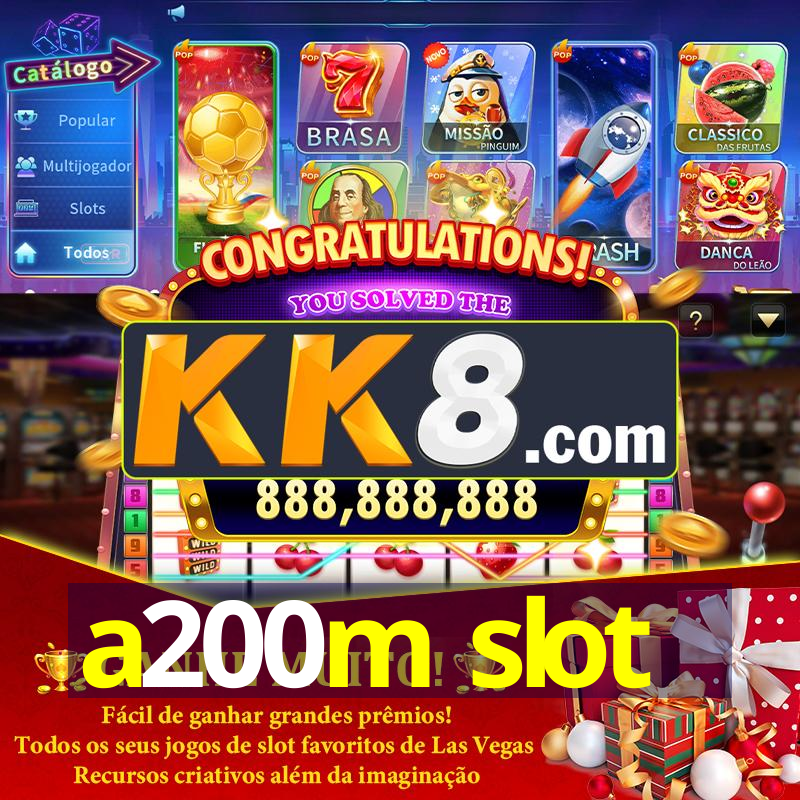 a200m slot