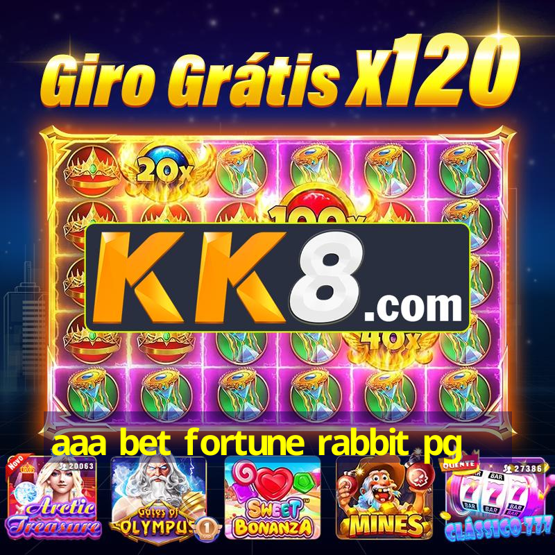 aaa bet fortune rabbit pg