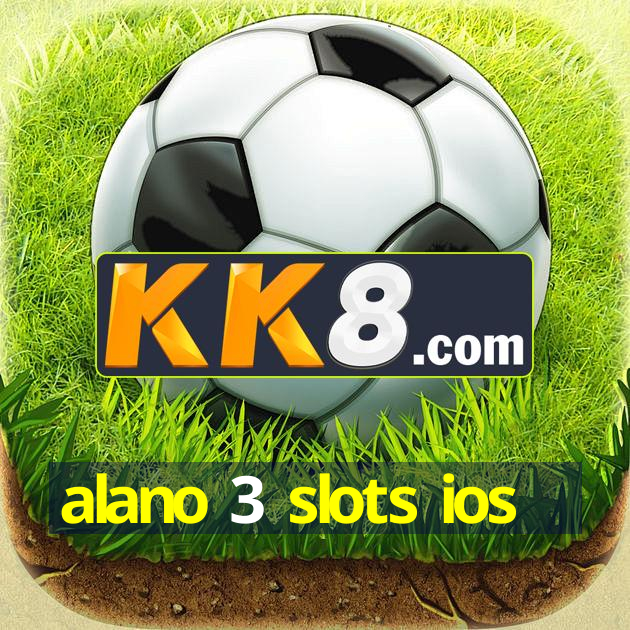 alano 3 slots ios