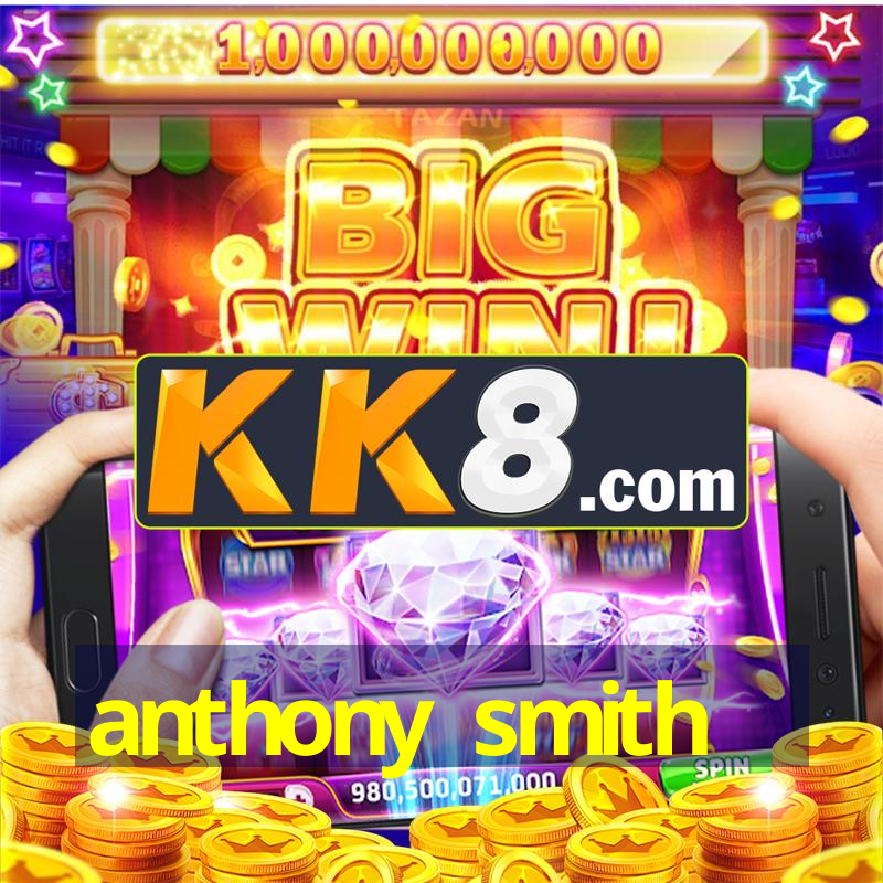 anthony smith