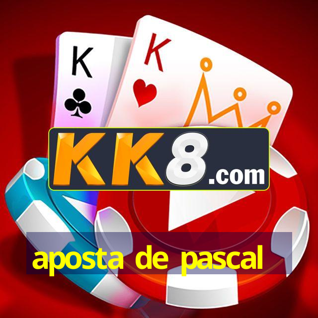 aposta de pascal