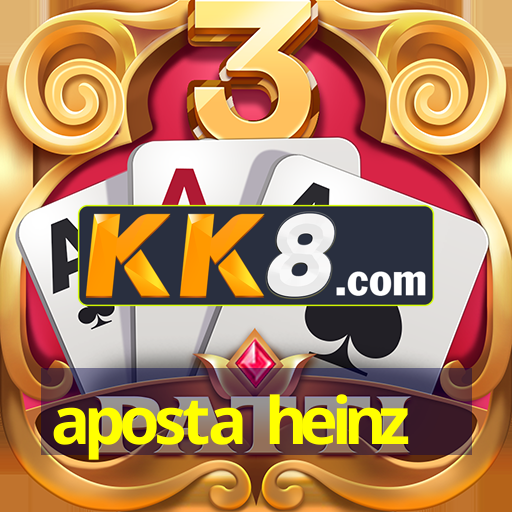 aposta heinz