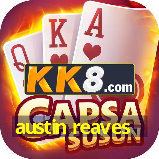 austin reaves