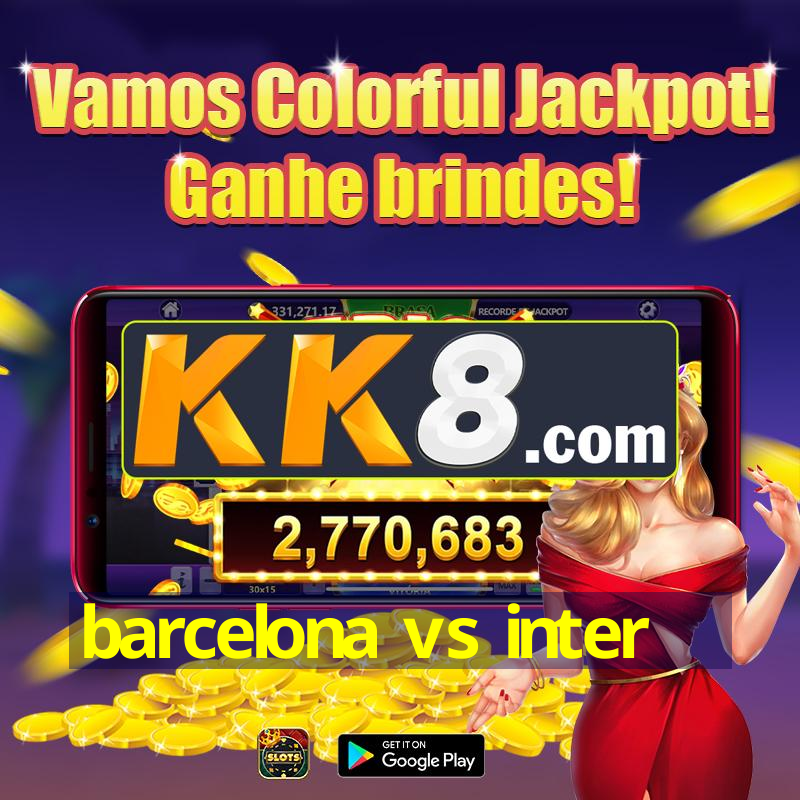 barcelona vs inter