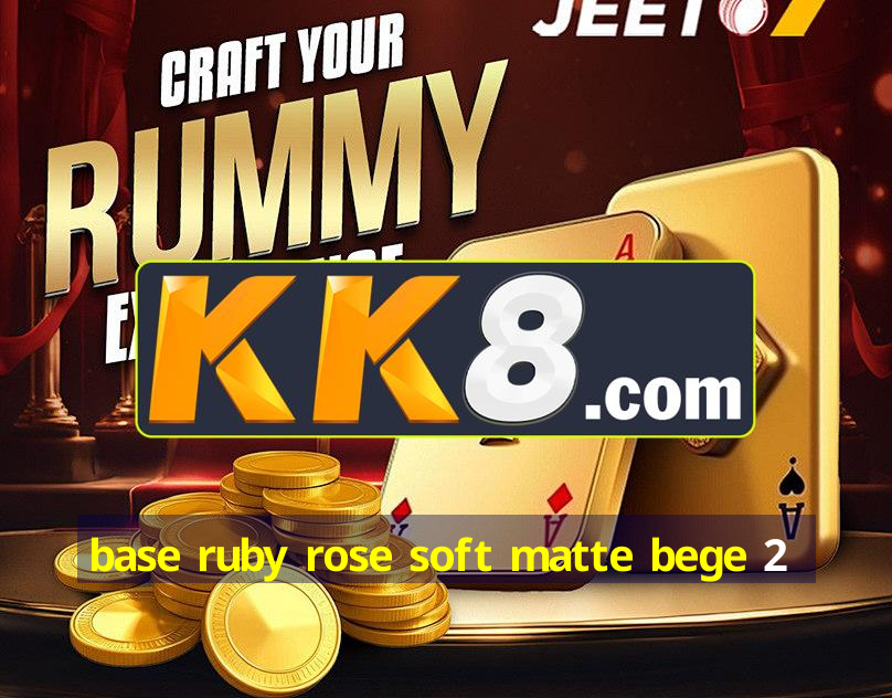 base ruby rose soft matte bege 2