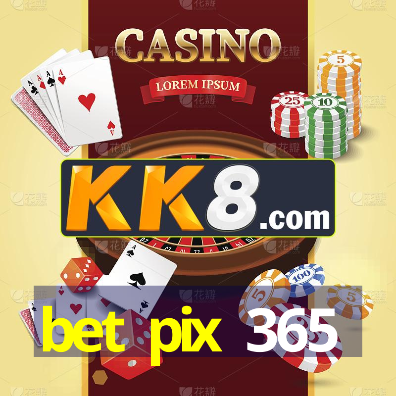 bet pix 365