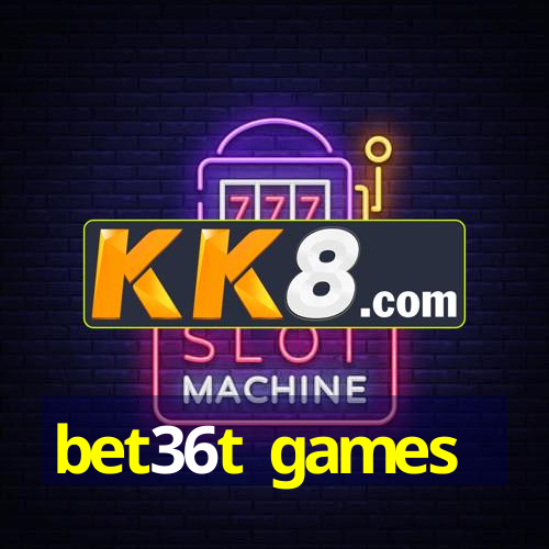 bet36t games