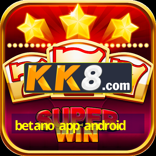 betano app android