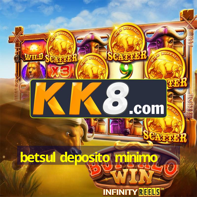 betsul deposito minimo