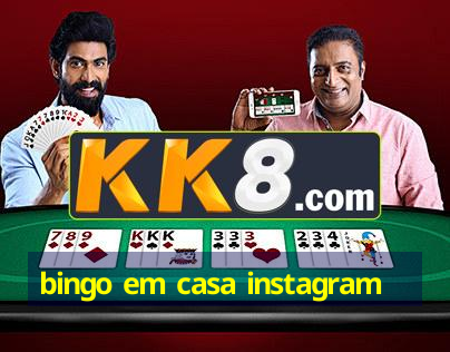 bingo em casa instagram