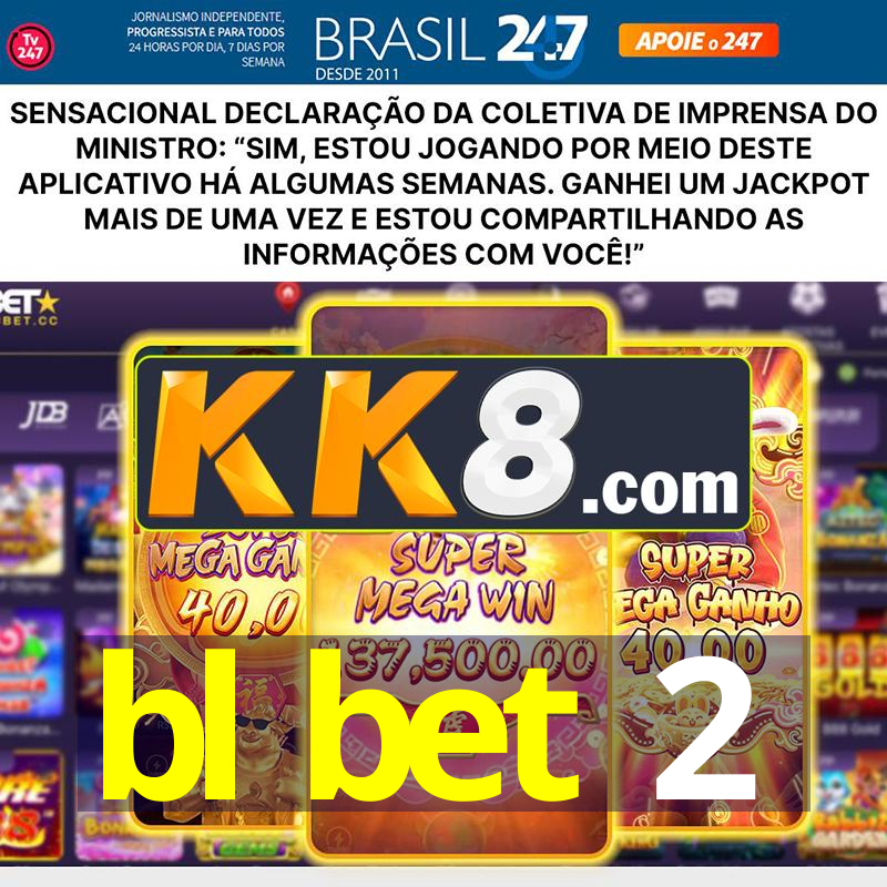bl bet 2