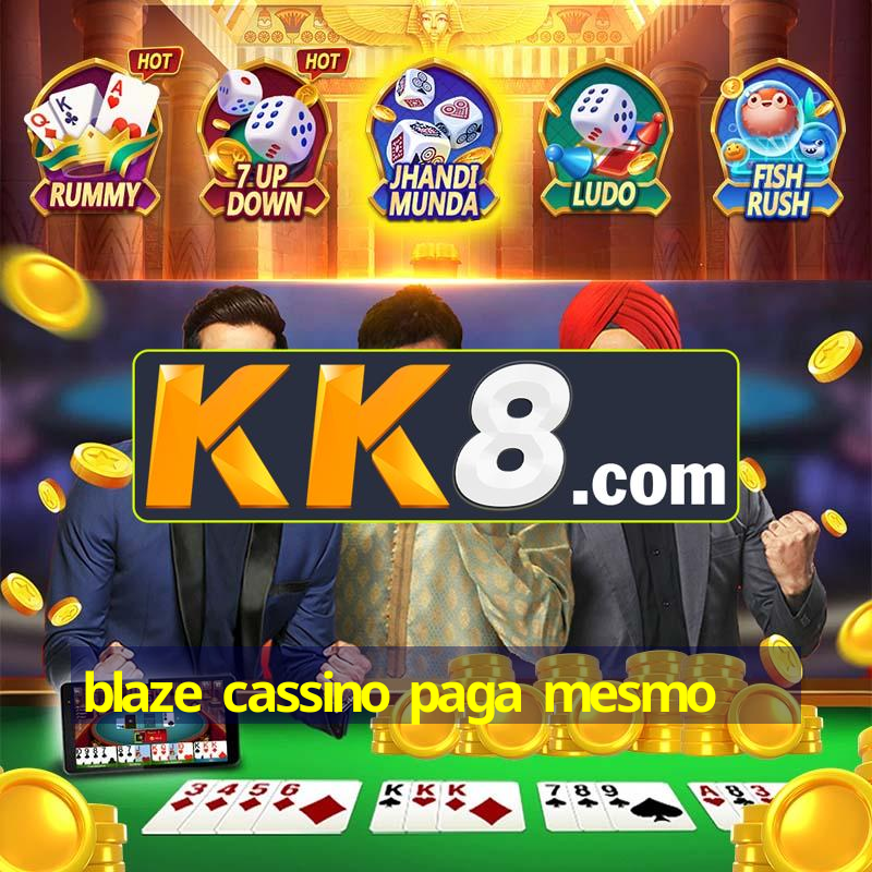 blaze cassino paga mesmo