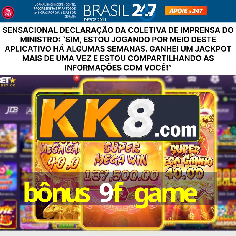 bônus 9f game
