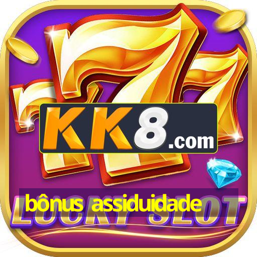 bônus assiduidade