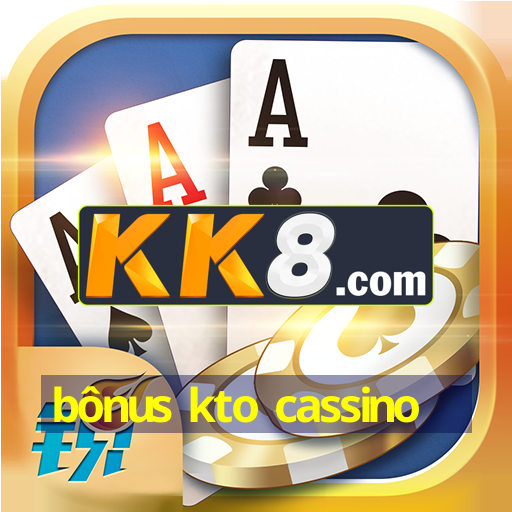 bônus kto cassino