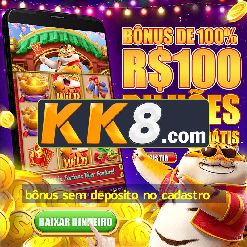 bônus sem depósito no cadastro