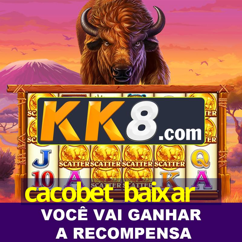 cacobet baixar