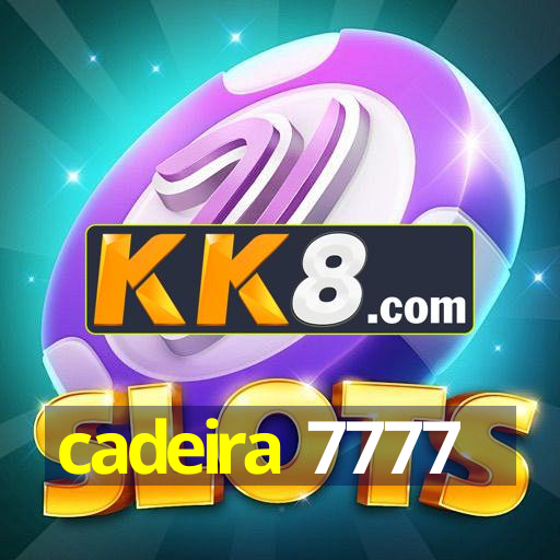 cadeira 7777