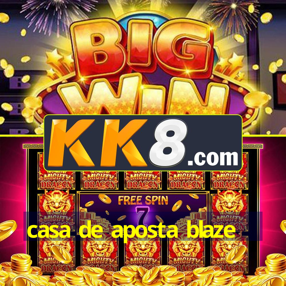 casa de aposta blaze