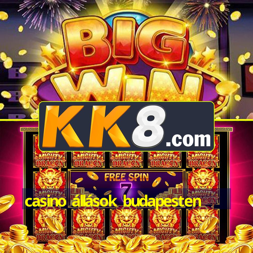 casino állások budapesten