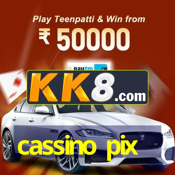 cassino pix