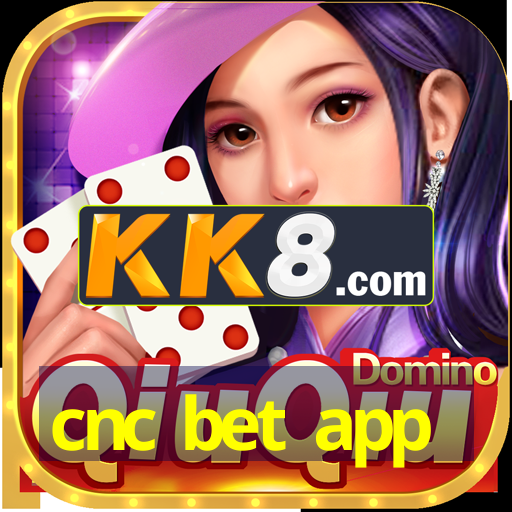 cnc bet app
