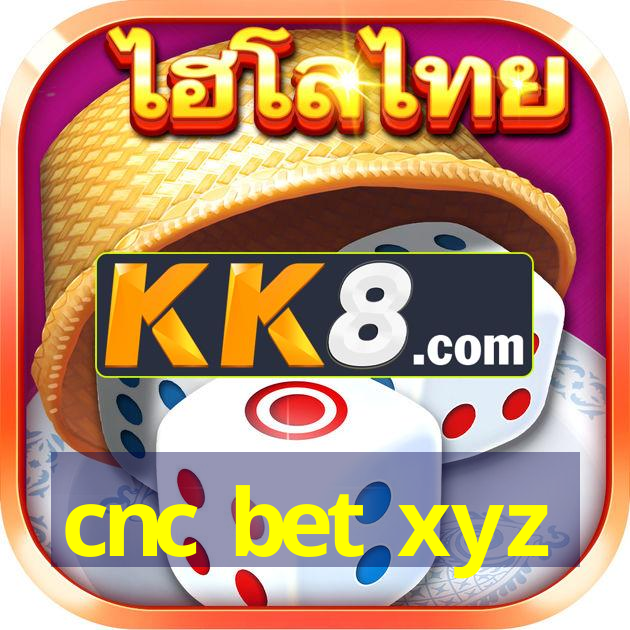 cnc bet xyz