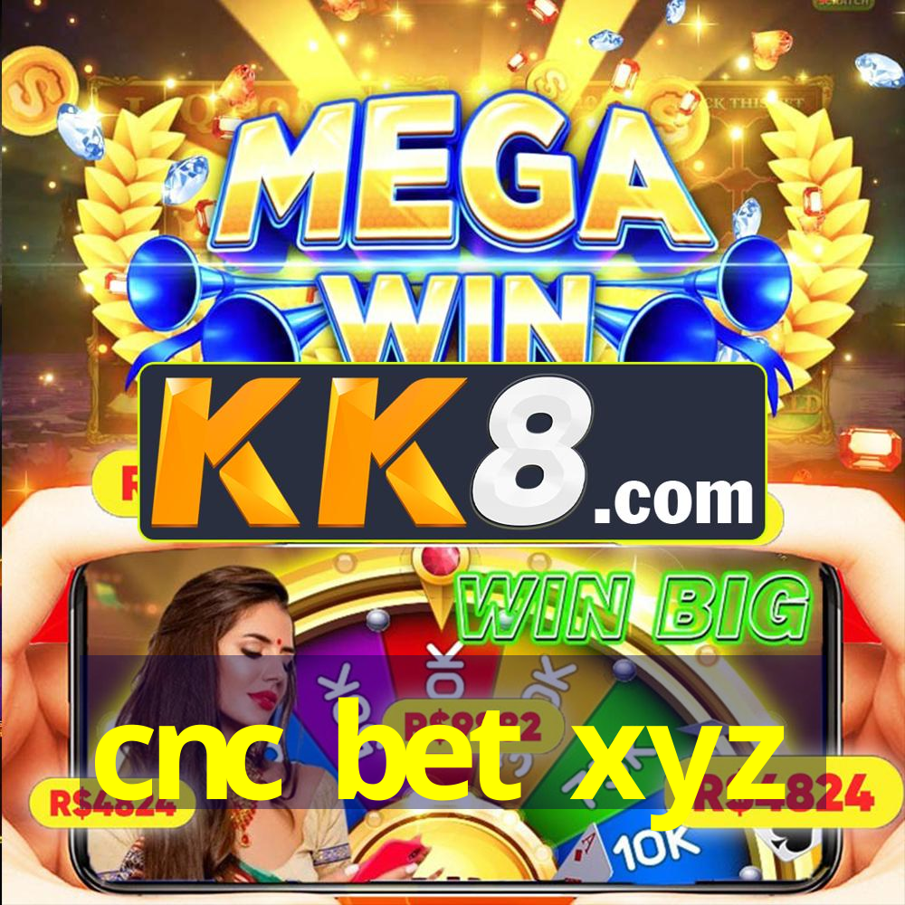 cnc bet xyz