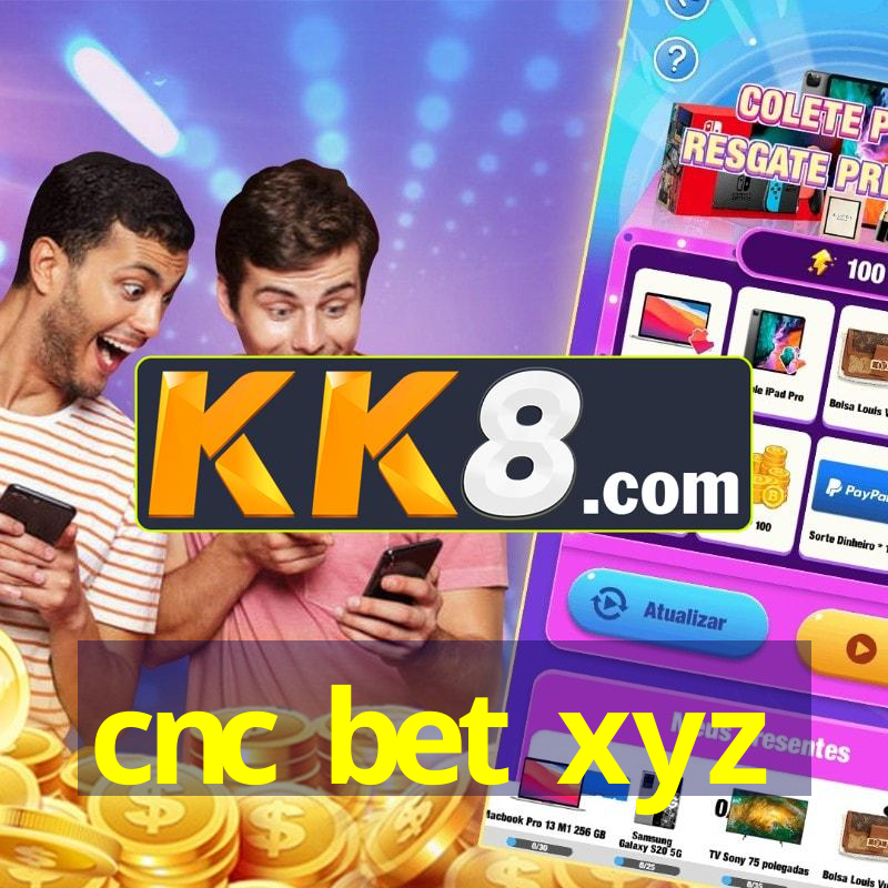 cnc bet xyz