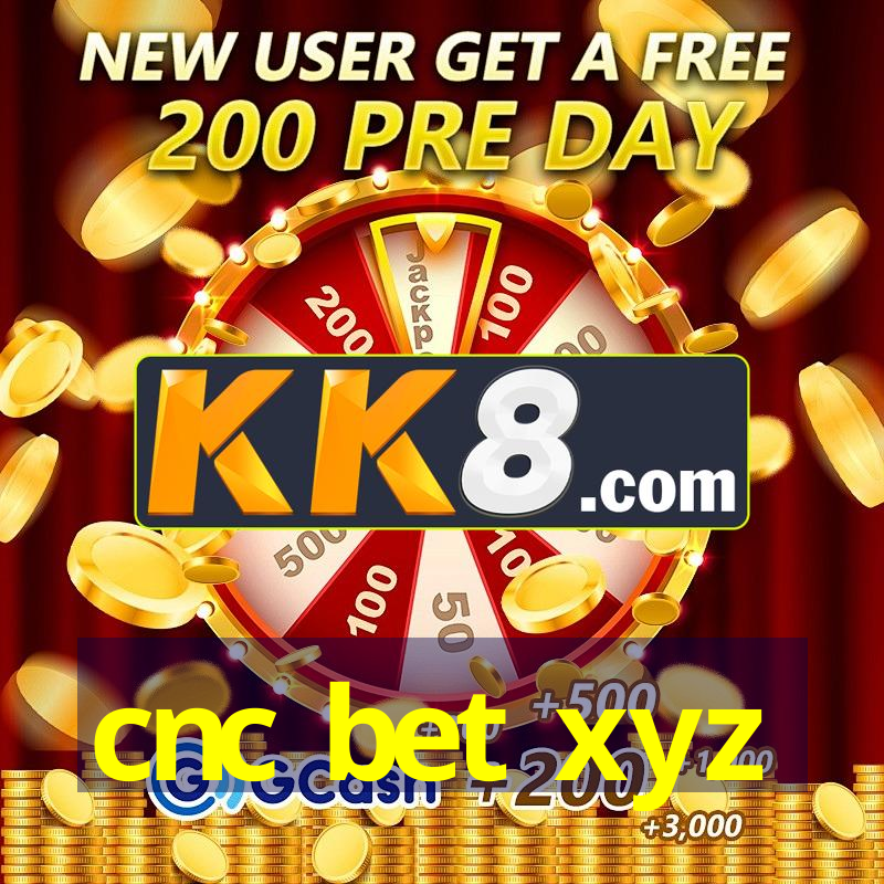 cnc bet xyz
