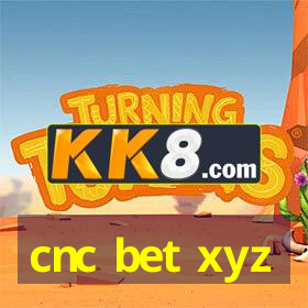 cnc bet xyz