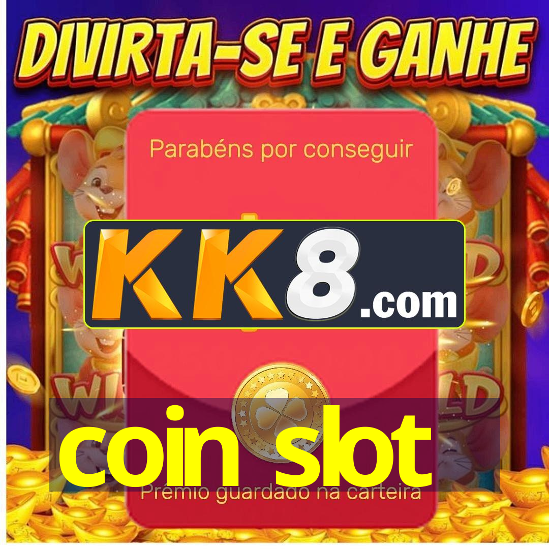 coin slot