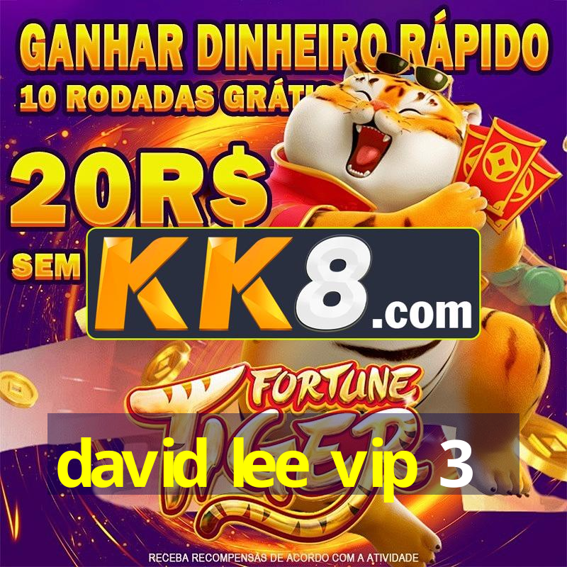 david lee vip 3