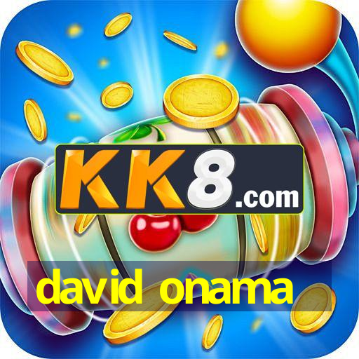 david onama