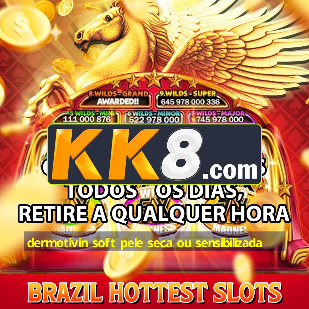 dermotivin soft pele seca ou sensibilizada