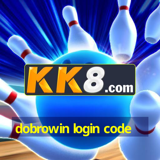 dobrowin login code