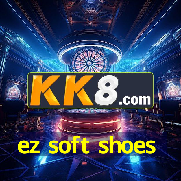 ez soft shoes