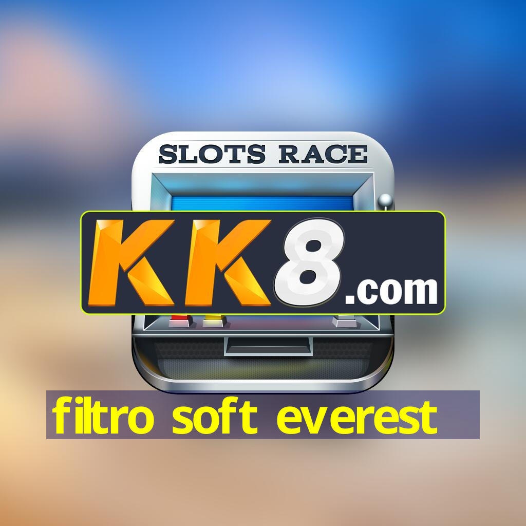 filtro soft everest