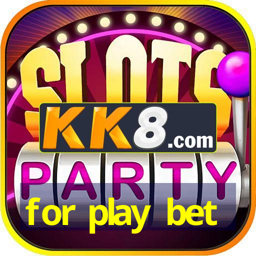 for play bet