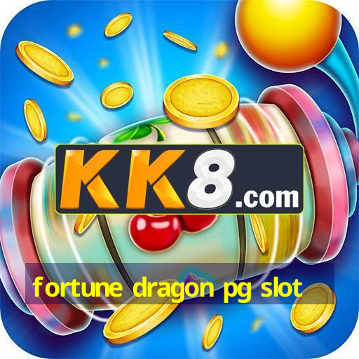 fortune dragon pg slot