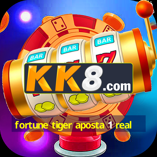 fortune tiger aposta 1 real
