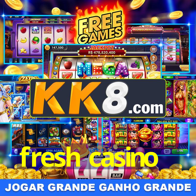 fresh casino