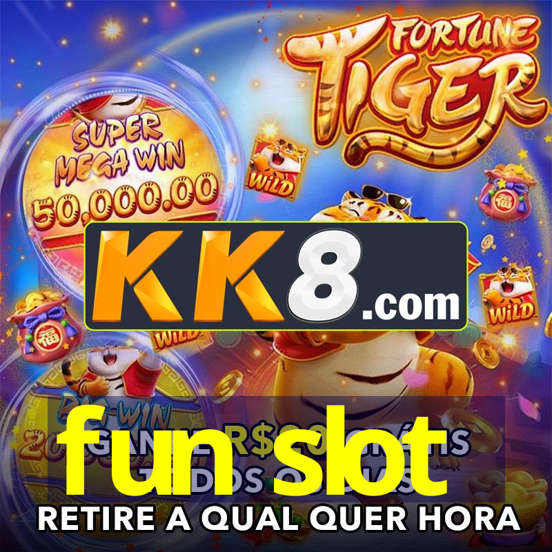 fun slot