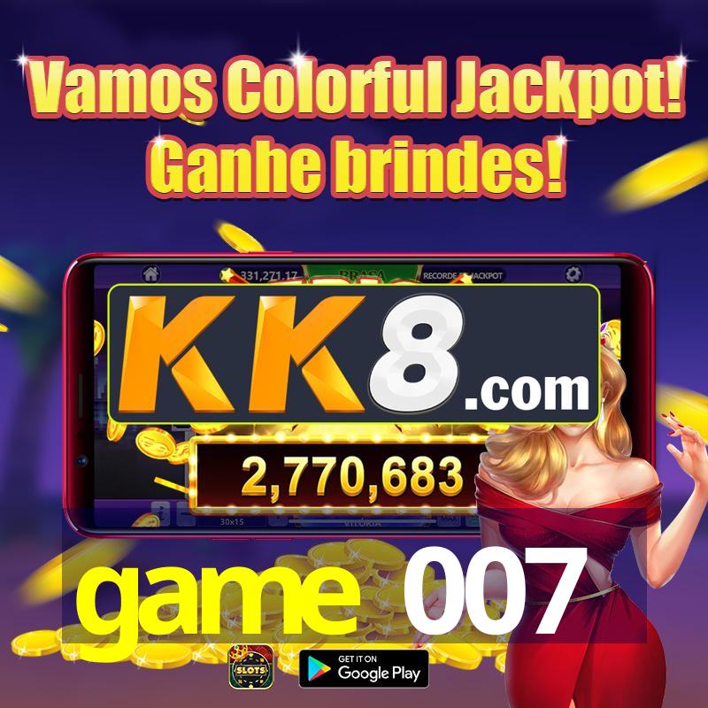 game 007