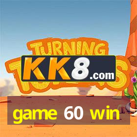 game 60 win