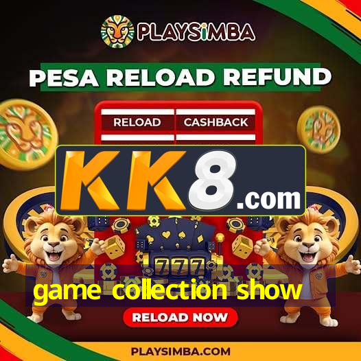 game collection show