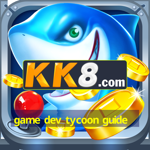 game dev tycoon guide