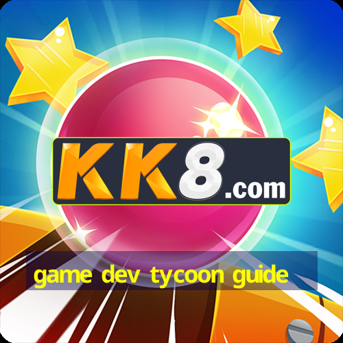 game dev tycoon guide
