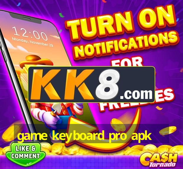 game keyboard pro apk